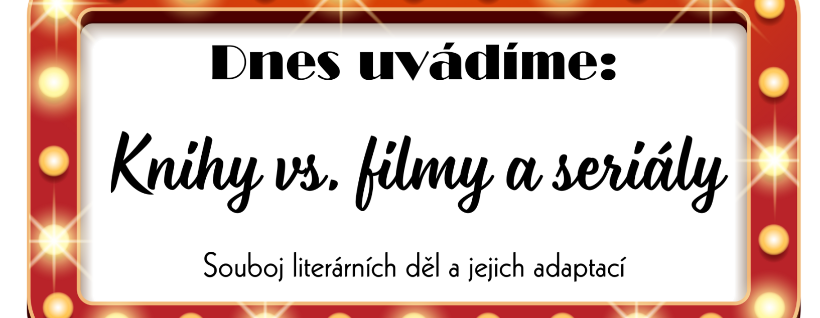 Knihy vs. filmy a seriály