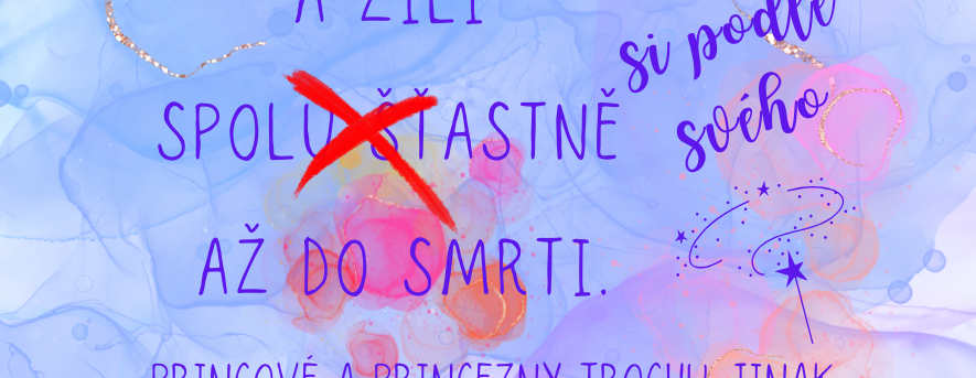 Princové a princezny trochu jinak